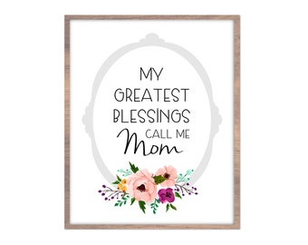 My Greatest Blessings Call Me Mom | Digital Printable + Printable Card