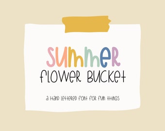 Summer Flower Bucket + Digital Sticker Overlays | Cute Quirky Handwritten Font | TTF File | Playful Classroom Alphabet Font