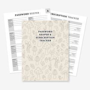 May include: A printable password keeper and subscription tracker with a mushroom and leaf pattern. The title "Password Keeper & Subscription Tracker" is in black text on a beige background.