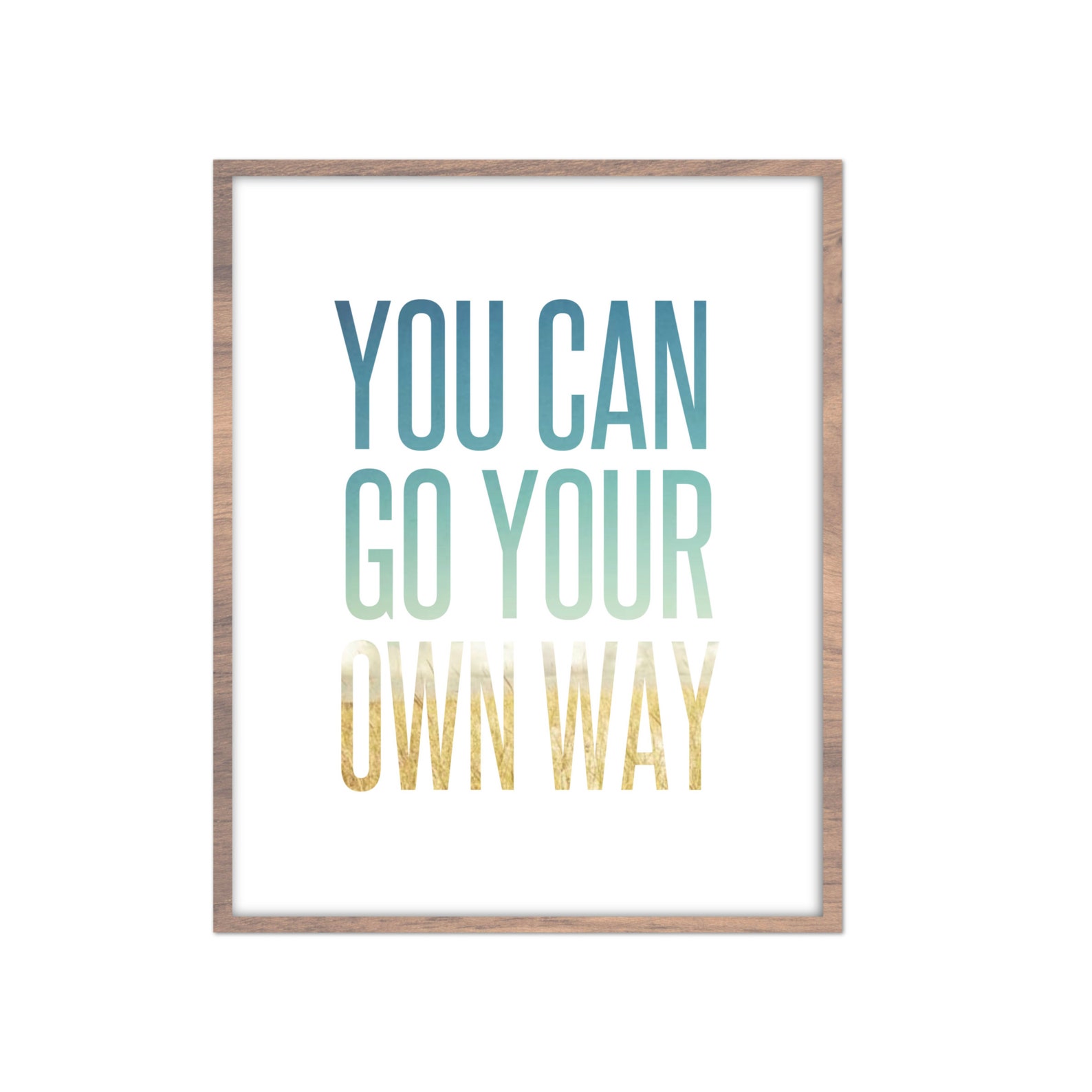 You Can Go Your Own Way Digital Printable Etsy Canada