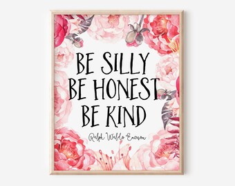 Be Silly Be Honest Be Kind Printable | Watercolor Peony Digital Download