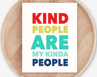 Kind People Are My Kinda People | Bright Digital Printable