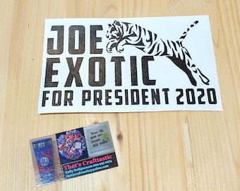 Joe Exotic For President 2020 Sticker / You Choose Size and Color / Decal / Funny