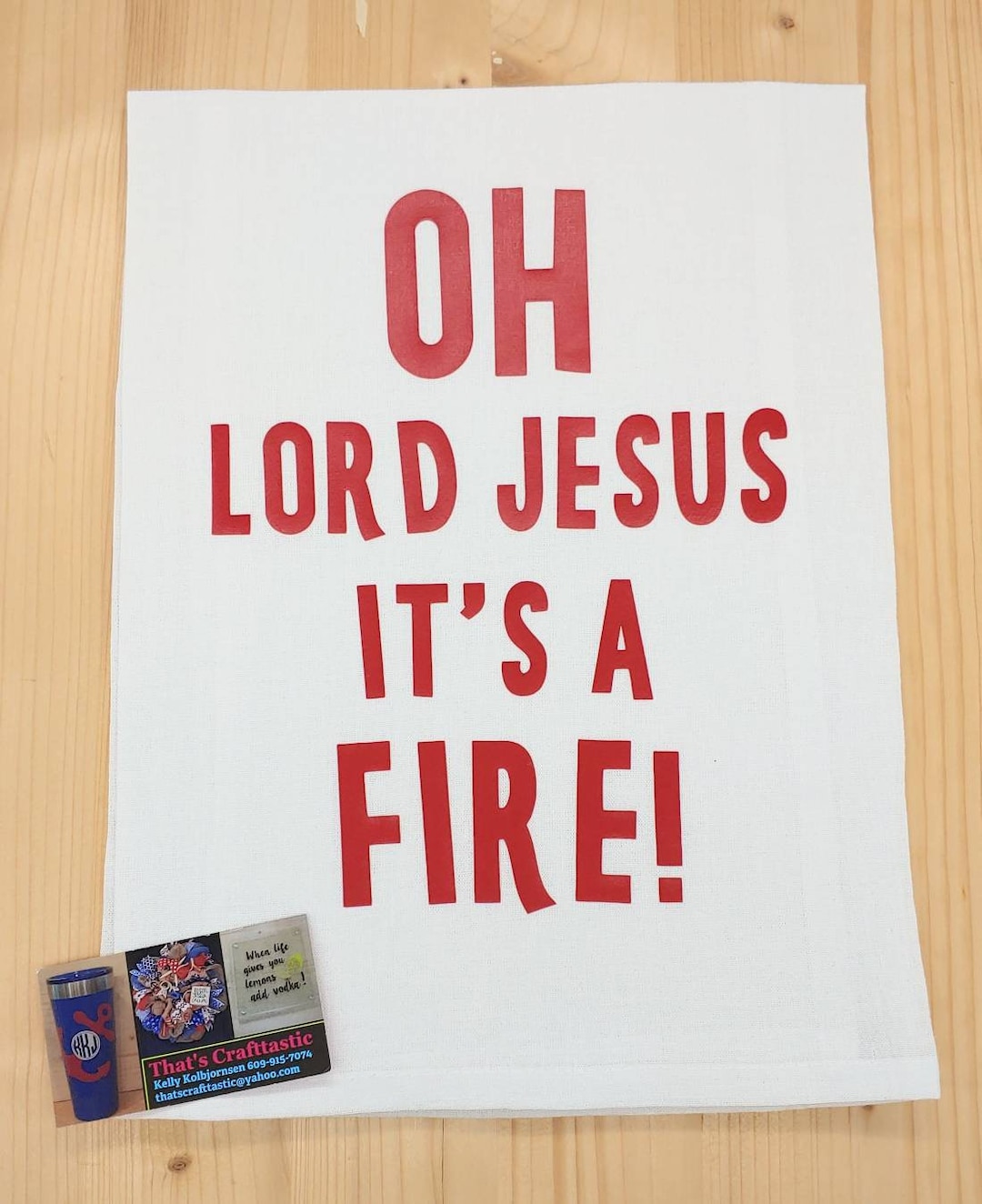 Oh Lord Jesus It's A Fire, Kitchen Towel, Bar Towel, Flour Sack, Tea