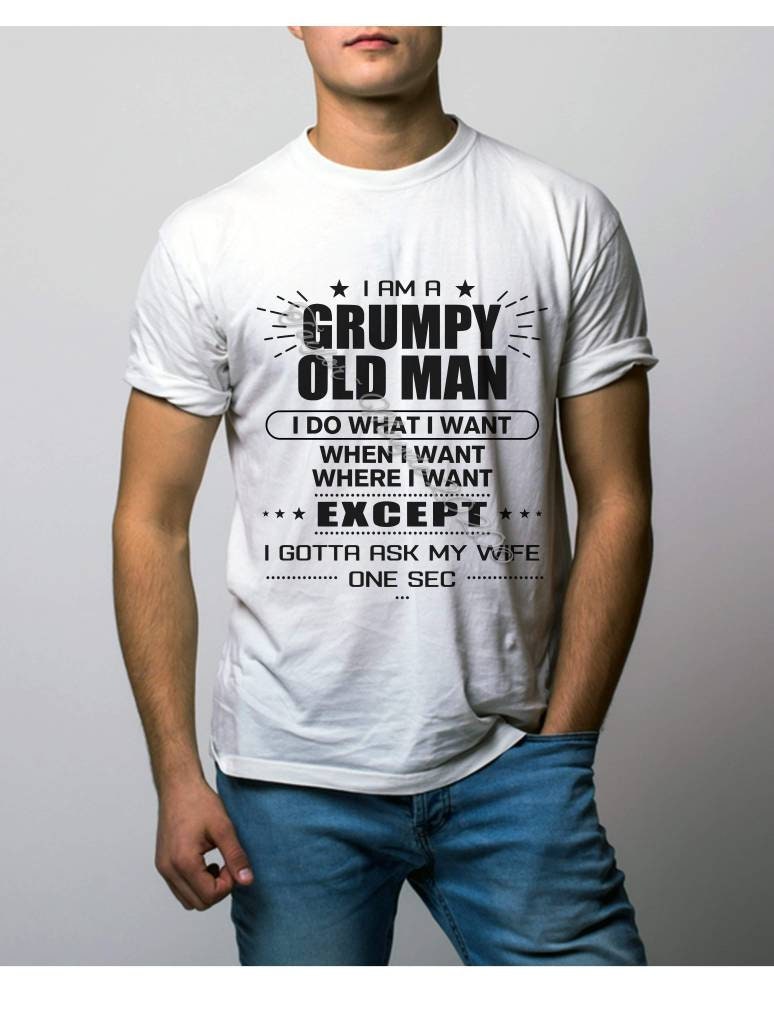 Image of Father's Day Tshirt, Grumpy Old Man, Tshirt For Dad's, Ask My Wife Gifts, Fun Gifts Hubby, Birthday Him