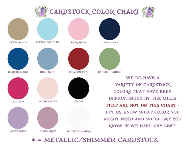 Pode incluir: Carta de cores de cart&atilde;o que mostra 12 cores diferentes. As cores s&atilde;o bege, azul, rosa, vermelho, verde, roxo e branco. A carta tamb&eacute;m inclui o texto "CARDSTOCK COLOR CHART" e "WE DO HAVE A VARIETY OF CARDSTOCK COLORS THAT HAVE BEEN DISCONTINUED BY THE MILLS THAT ARE NOT ON THIS CHART - LET US KNOW WHAT COLOR YOU MIGHT NEED AND WE'LL LET YOU KNOW IF WE HAVE ANY LEFT!" e "* = METALLIC/SHIMMER CARDSTOCK".