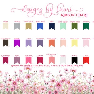 May include: A chart showing 30 different colors of ribbon, each color is labeled with its name. The ribbon measures 12 inches long and 1/8 inch wide per tag.  RIBBON MEASURES 12 INCHES LONG AND 1/8 INCH WIDE PER TAG.