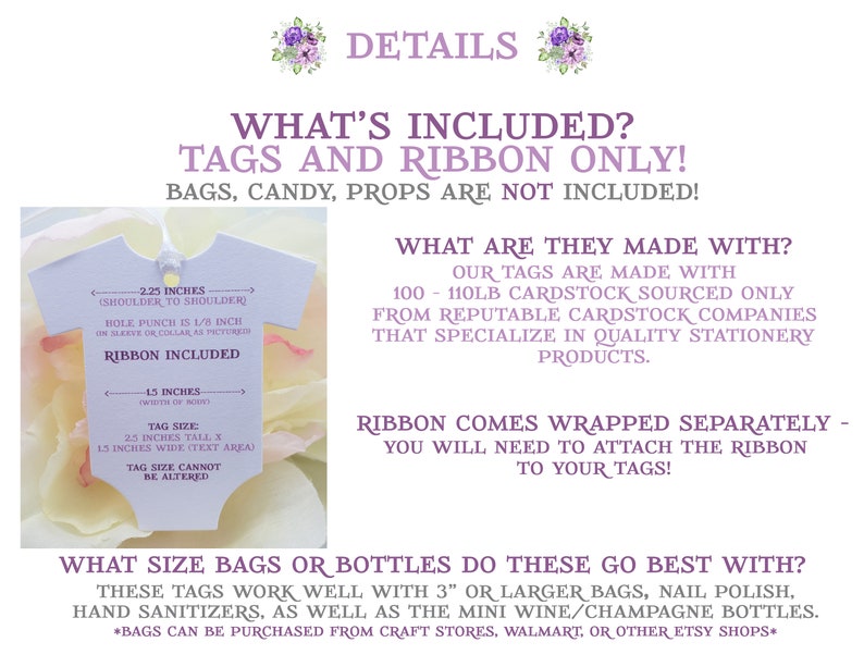 May include: A white baby onesie tag with purple text that reads "2.25 inches (shoulder to shoulder)" and "RIBBON INCLUDED". The tag is 2.5 inches tall and 1.5 inches wide. The text also says "TAG SIZE CANNOT BE ALTERED".