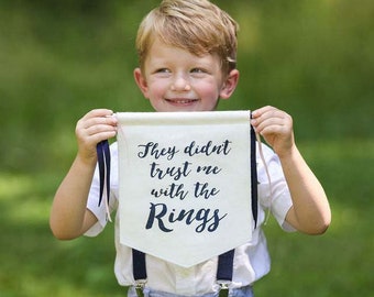 They didn't trust me with the rings - Ring Bearer aisle sign -  Personalized felt wedding sign - Ring Security felt banner