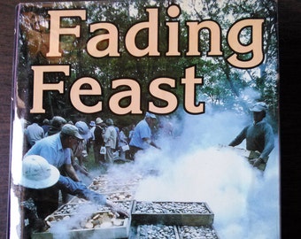 Fading Feast A Compendium of Disappearing American Regional Foods by Raymond Sokolov