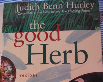 The Good Herb by Judith Benn Hurley-1st Ed.