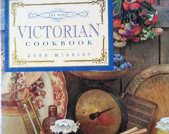 The Great Victorian Cookbook by John Midgley