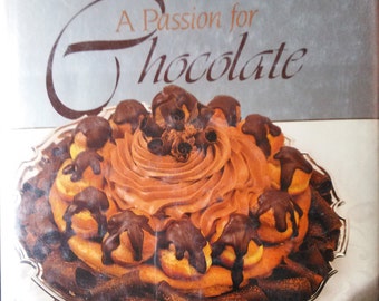A Passion for Chocolate The French classic by Bernachon translated by Rose Levy Beranbaum