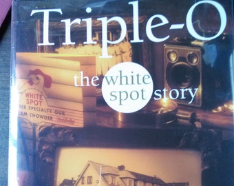 Triple O The White Spot (Restaurant) Story by Constance Brissenden