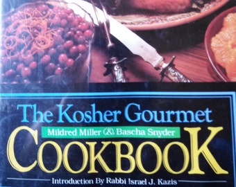 The Kosher Gourmet Cookbook by Mildred Miller & Bascha Snyder