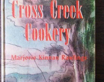 Cross Creek Cookery by Marjorie Kinnan Rawlings 1st Edition 1942