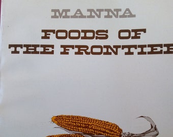 Manna Foods of the Frontier by Gertrude Harris