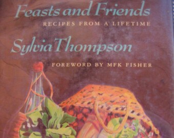 Feasts and Friends by Sylvia Thompson