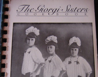 The Giorgi Sisters Cook Book 1987