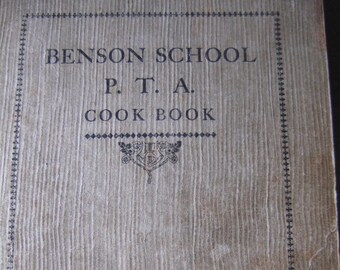 Benson School P.T.A. Cook Book Roseburg, OR 1920's