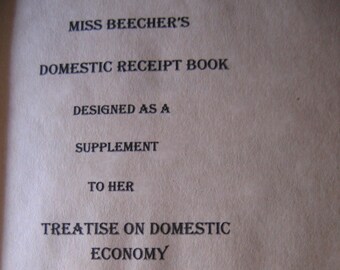 Miss Beecher's Domestic Receipt Book 1861