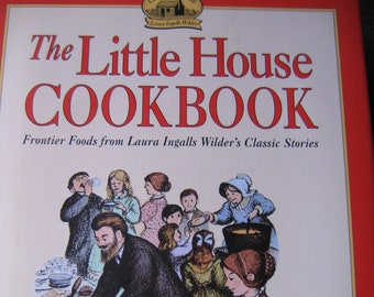 The Little House Cook Book by Barbara Walker