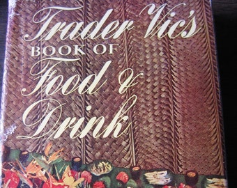 Trader Vics Book of Food & Drink 1st Edition 1946