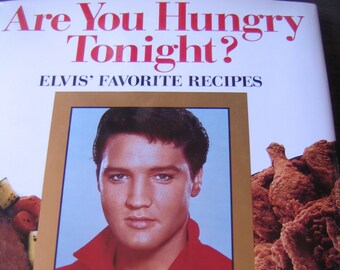 Are You Hungry Tonight? Elvis' Favorite Recipes by Brenda Arlene Butler