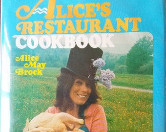 Alice's Restaurant Cookbook by Alice May Brock 1969