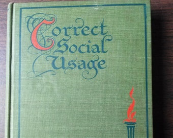 Correct Social Usage (2 Volumes) by 17 Distinguished Authors & The NY Society of Self-Culture! 1905