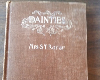 Dainties by Mrs. S. T. Rorer 1912