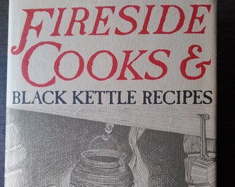 Fireside Cooks & Black Kettle Recipes by Doris E. Farrington