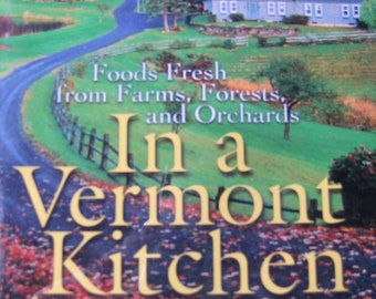 SIGNED In A Vermont Kitchen by Amy Lyon & Lynne Andreen 1st Edition