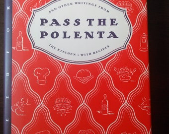 Pass the Polenta by Teresa Lust 1st Edition