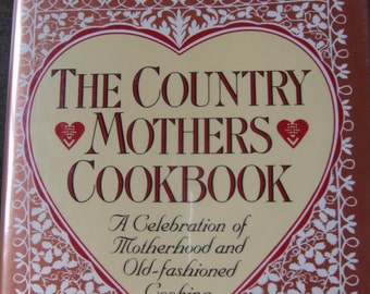 The Country Mothers Cookbook by Jane Watson Hopping