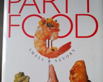 Party Food Small & Savory by Barbara Kafka