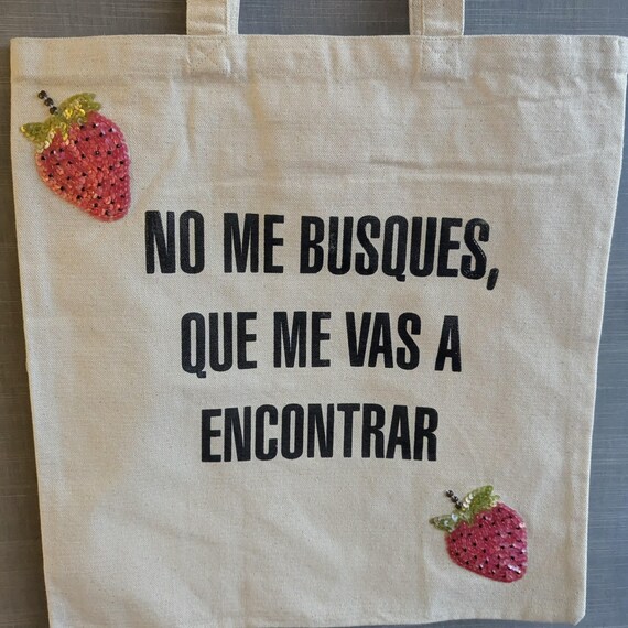 Canvas Tote with Spanish Saying. Latina Humor Bag. Funny Quote Tote For Everyday Use.