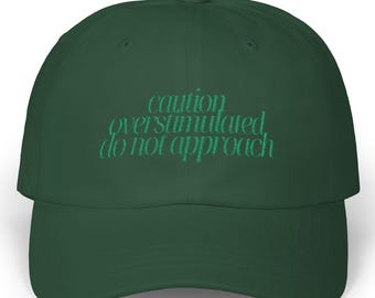 Funny Overstimulated Relatable Girl Therapy Hat, Funny Sister Girlfriend Gift, Dad Hat Embroidered Funny Saying