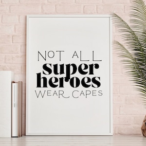 Not All Heroes Wear Capes SVG, Heroes Wall Art für Cricut, Not all Heroes PNG, Not All Heroes Mug, Superheld JPG