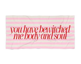 Pride and Prejudice Classic Movie Quote Beach Towel, Romance Reader Gift, Mr. Darcy Slow Burn Romance