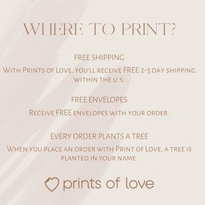 May include: A graphic with the text "WHERE TO PRINT?" and information about free shipping, free envelopes, and a tree planting program. The text "prints of love" is in a heart shape.