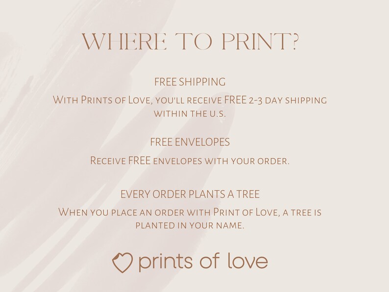 May include: A graphic with the text "WHERE TO PRINT?" and information about free shipping, free envelopes, and a tree planting program. The text "prints of love" is in a heart shape.