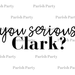 You Serious Clark SVG | Griswold Svg | Christmas Vacation Svg | Christmas Svg 2020 | Funny Christmas Svg Cut File Sublimation PNG