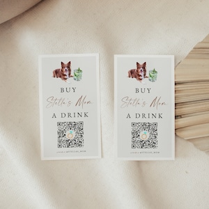 Könnte beinhalten: Zwei weiße Karten mit einem braunen Hund und einem grünen Getränk auf jeder. Der Text auf den Karten lautet "Kaufen Sie Stella's Mom einen Drink" mit einem QR-Code darunter.