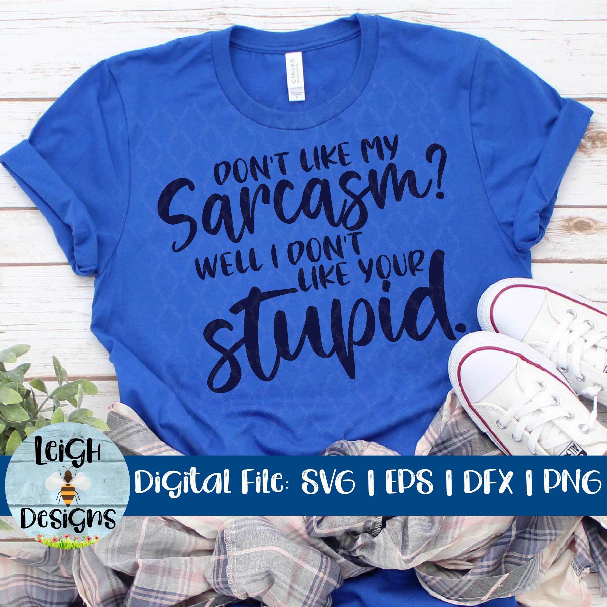 Download Don't Like My Sarcasm SVG DFX EPS Craft Cut File | Etsy