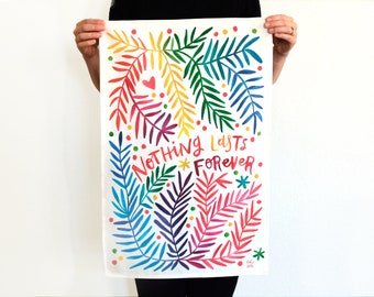 Nothing Lasts Forever - Watercolor Lettered Tea Towel