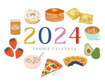 2024 Foodie Calendar- school, office, food lovers, national food holidays calendar.