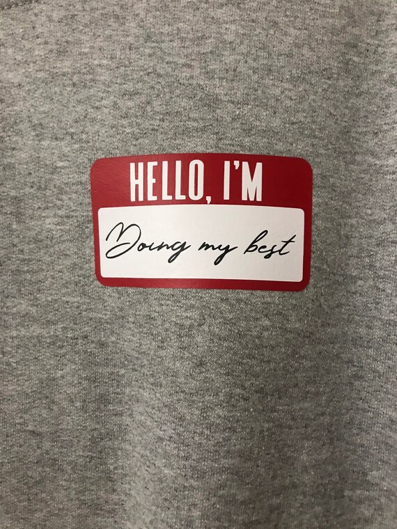Hello Im Doing My Best Name Tag Sweatshirt Minimalist Funny