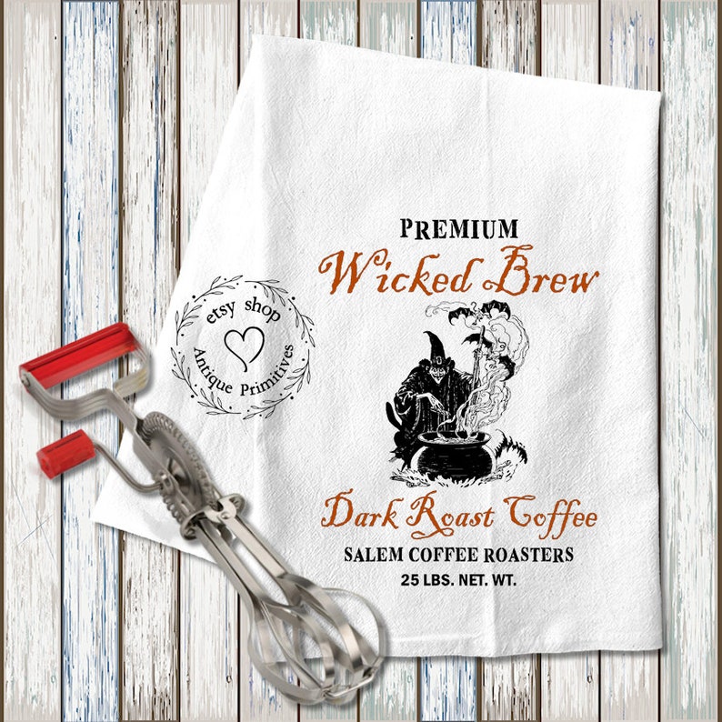 Primitive Farmhouse Style Wicked Brew Witches Coffee Halloween Cream or White Flour Sack Kitchen Towel 1243 white