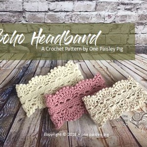 May include: Two crocheted headbands, one in a light beige color and one in a light pink color, with a lacy pattern. The headbands are on a wooden surface with a brick wall in the background. The text "Boho Headband" and "A Crochet Pattern by One Paisley Pig" is displayed above the headbands.